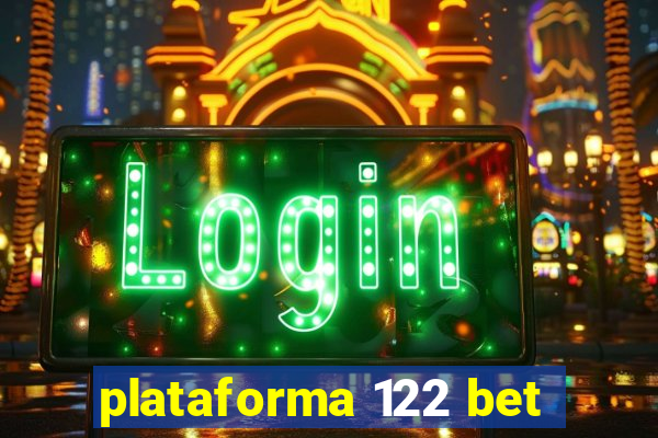 plataforma 122 bet